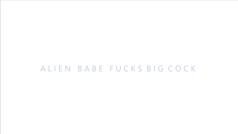 Littlemisselle Alien Babe Fucks Big Cock