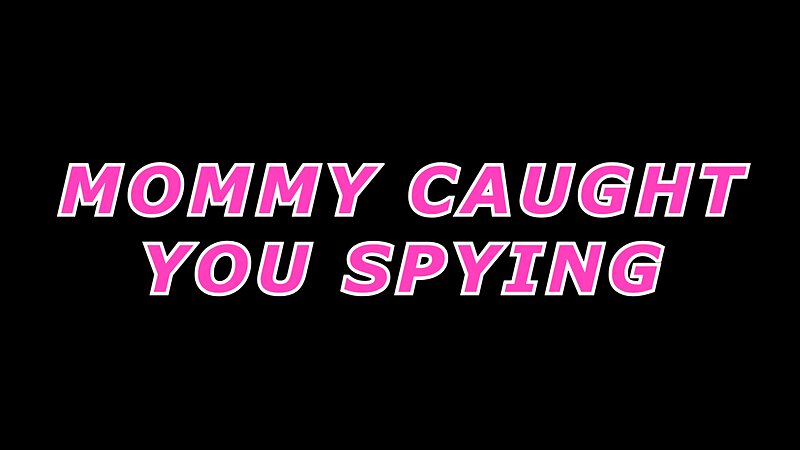 Xev Bellringer - Mommy Caught You Spying, A Forbidden Fantasy